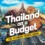 Thailand On A Budget: The Ultimate Travel Guide