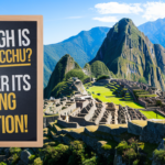 How High Is Machu Picchu