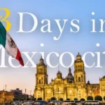 3 Days in Mexico City