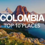 Best Places to Visit in Colombia