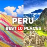 Best Places to Visit in Peru