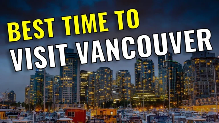 Best Time to Visit Vancouver